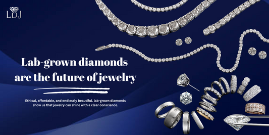 Why Lab-Grown Diamonds Are the Future of Jewelry?