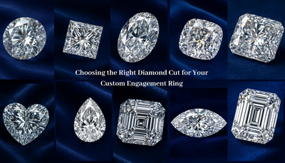 Choosing The Right Diamond Cut For Your  Custom Engagement Ring
