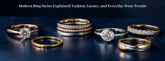 Modern Ring Styles Explained: Fashion, Luxury, and Everyday Wear Trends