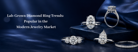 Lab-Grown Diamond Ring Trends: Popular in the Modern Jewelry Market