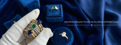 2025 Bridal Ring Set Trends: Styles, Metals & Hidden Gems
