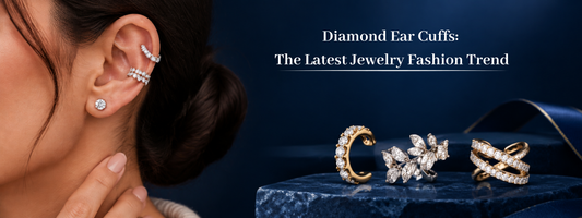 Diamond Ear Cuffs: The Latest Jewelry Fashion Trend