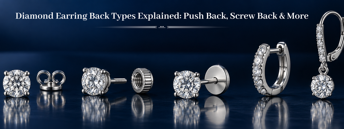 Diamond Earring Back Types Explained: Push Back, Screw Back & More