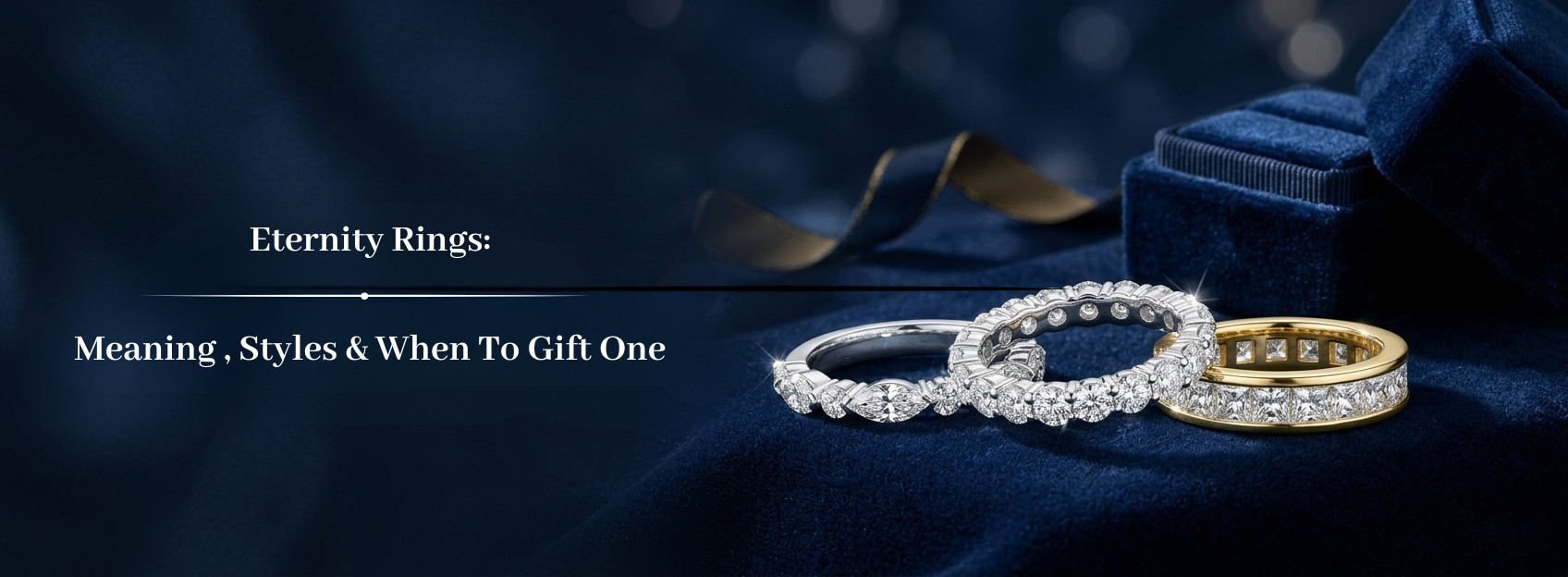 Eternity Rings: Meaning, Styles & When to Gift One
