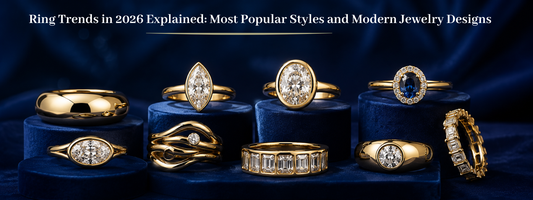 Ring Trends in 2026 Explained: Most Popular Styles and Modern Jewelry Designs