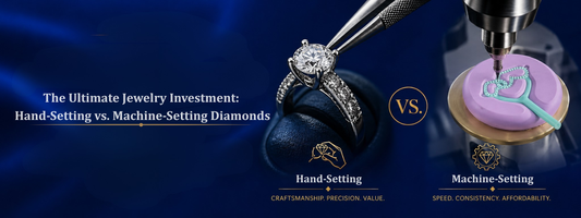 The Ultimate Jewelry Investment: Hand-Setting vs. Machine-Setting Diamonds