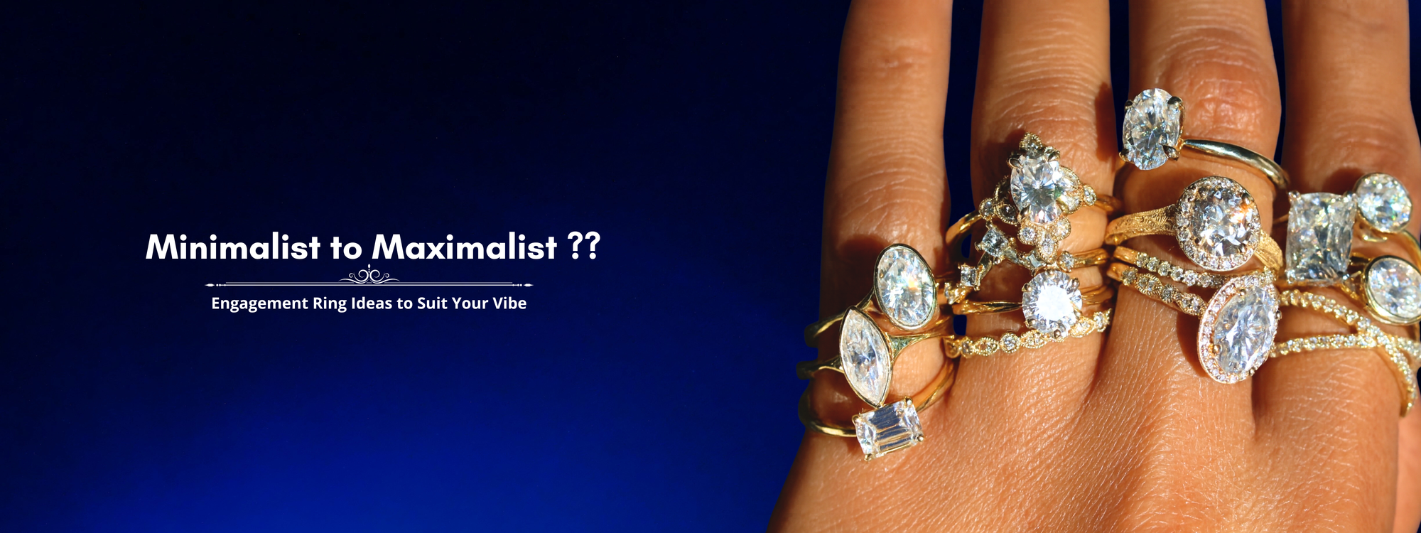 Engagement Ring Ideas for Every Personality: From Minimalist to Maximalist