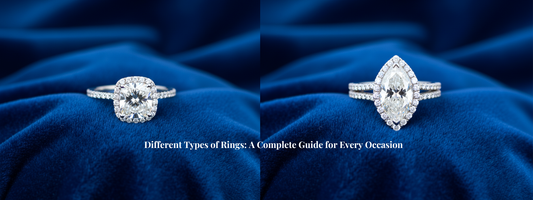 Different Types of Rings: A Complete Guide for Every Occasion