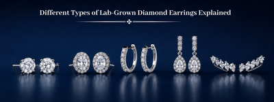 Different Types of Lab-Grown Diamond Earrings Explained